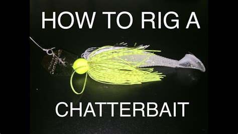 how to tie a chatter bait|How to Fish a ChatterBait